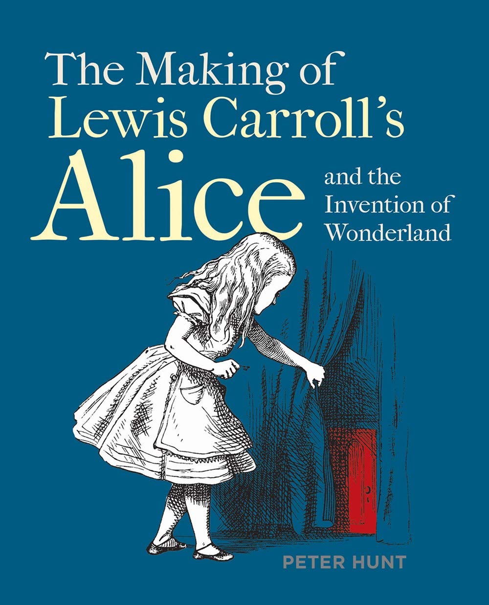The Making of Lewis Carroll′s Alice and the Invention of Wonderland