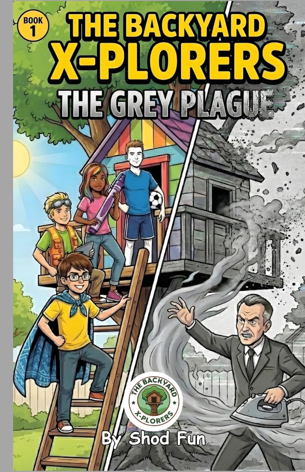 The Backyard X-Plorers: The Grey Plague: An Epic Fantasy Adventure | Shod's World