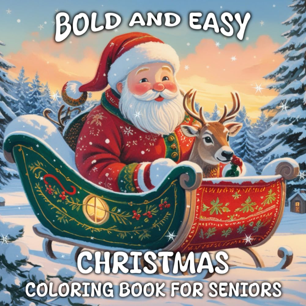 Bold And Easy Christmas Coloring Book For Seniors: 52 Large Print Winter Design To Create A Relaxing And Cozy Feel