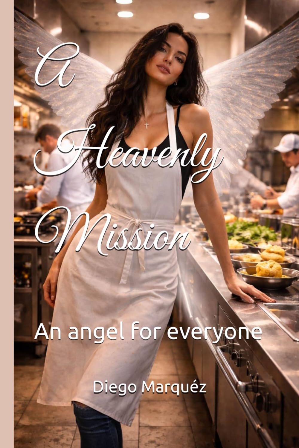 A Heavenly Mission: An angel for everyone