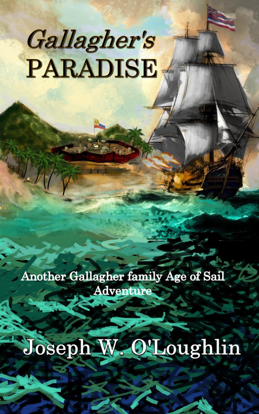 Gallagher's Paradise: Gallagher Family Age of Sail Adventures Book 3
