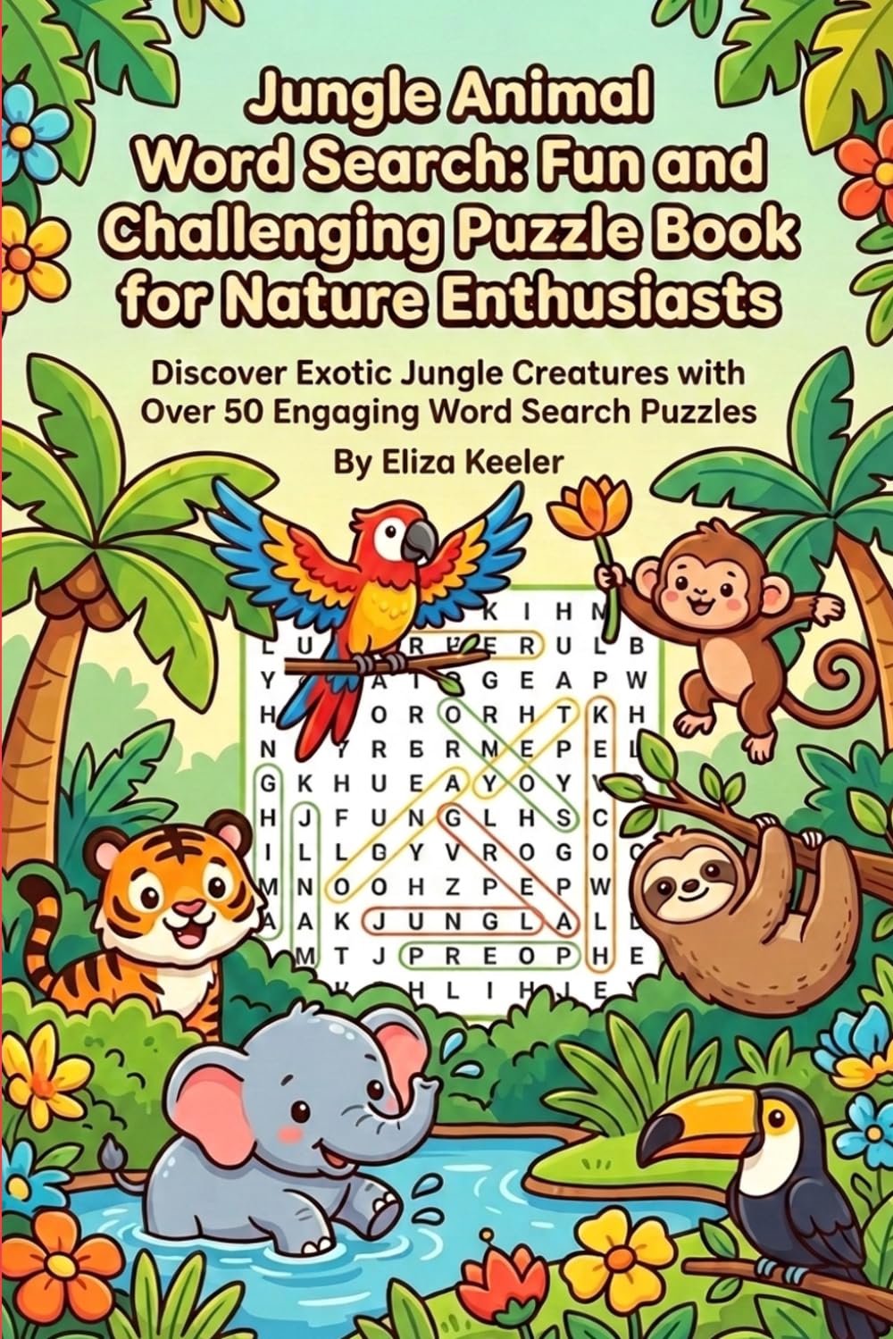 Jungle Animal Word Search: Fun and Challenging Puzzle Book for Nature Enthusiasts: Discover Exotic Jungle Creatures with 50 Engaging Word Search Puzzles