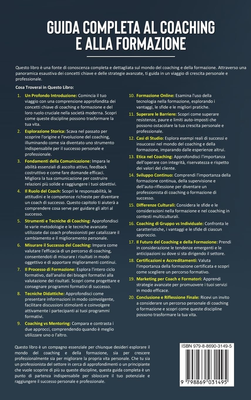 Guida Completa al Coaching e alla Formazione: Strategie Efficaci per Sbloccare il Tuo Potenziale Personale e Professionale: Strategie Efficaci per ... Scopri Come Trasformare la Tua Vi