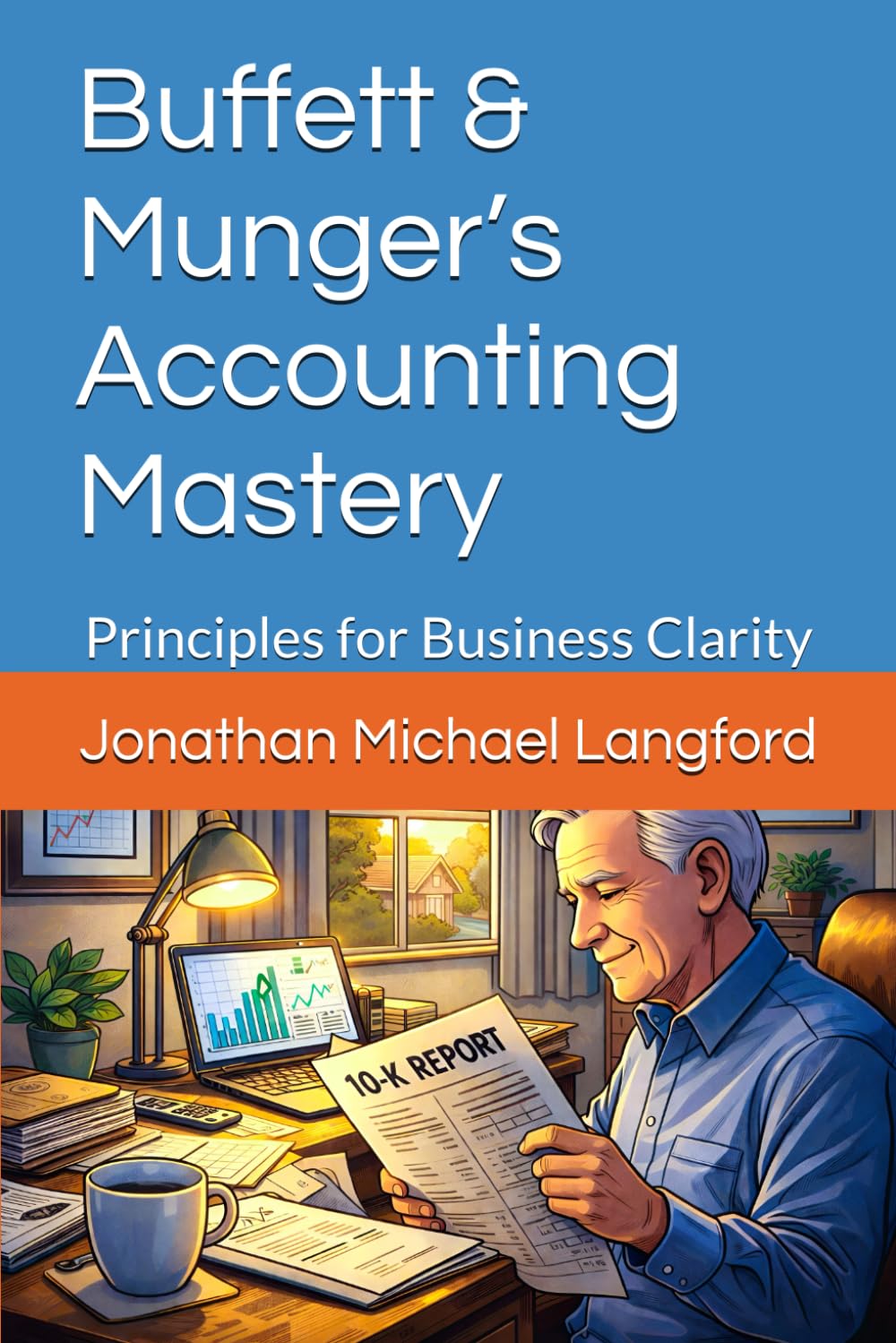 Buffett & Munger’s Accounting Mastery: Principles for Business Clarity