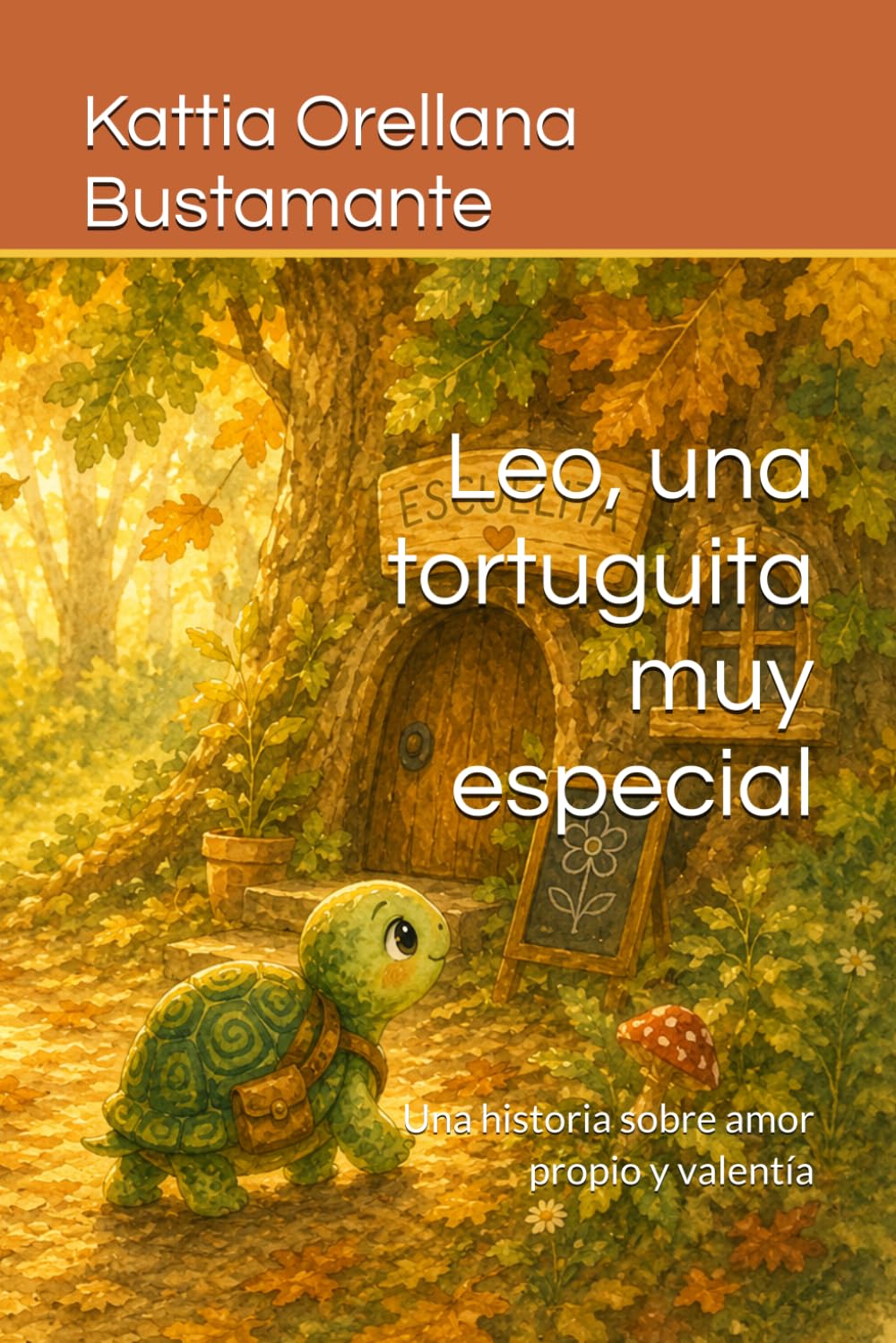 Leo, una tortuguita muy especial: Una historia sobre amor propio y valentía