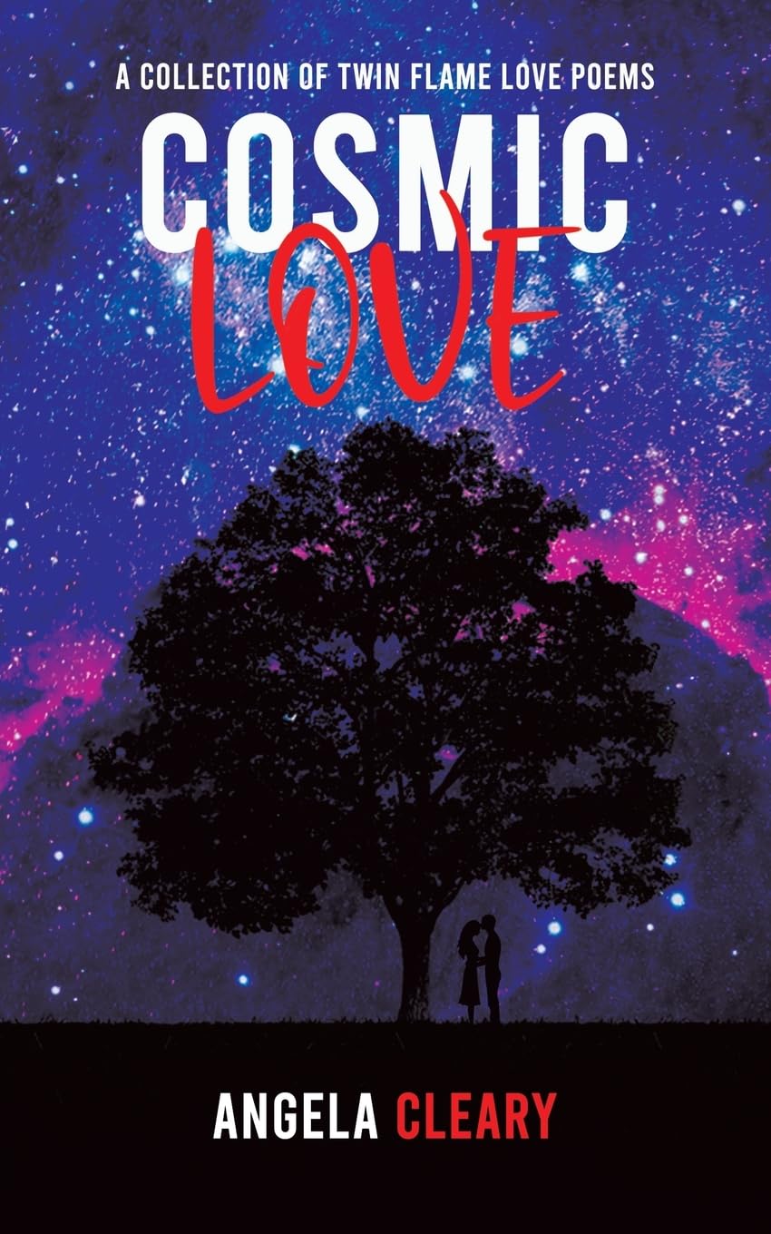 Cosmic Love: A Collection of Twin Flame Love Poems