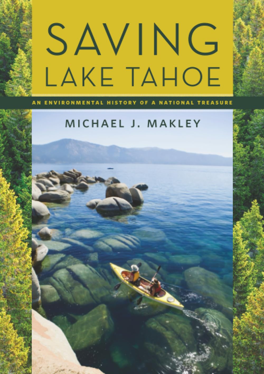 Saving Lake Tahoe: An Environmental History of a National Treasure