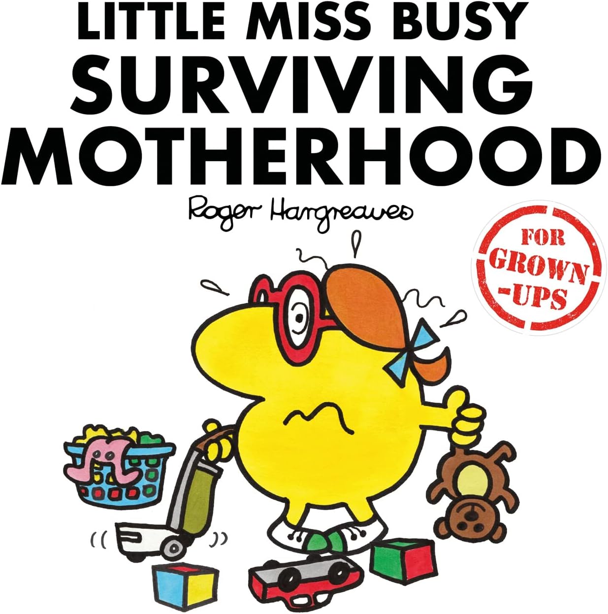 Little Miss Busy Surviving Motherhood (Mr. Men for Grown-ups): The hilarious book about the exasperating and wonderful world of parenting, the perfect gift for Mother’s Day 2026