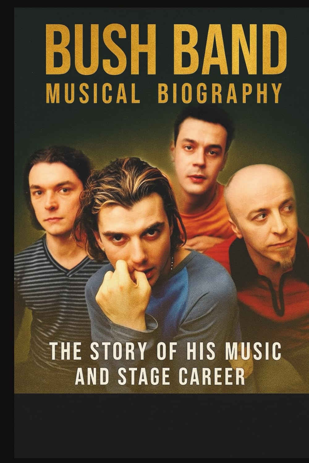 BUSH BAND MUSICAL BIOGRAPHY: THE STORY OF HIS MUSIC AND STAGE CAREER
