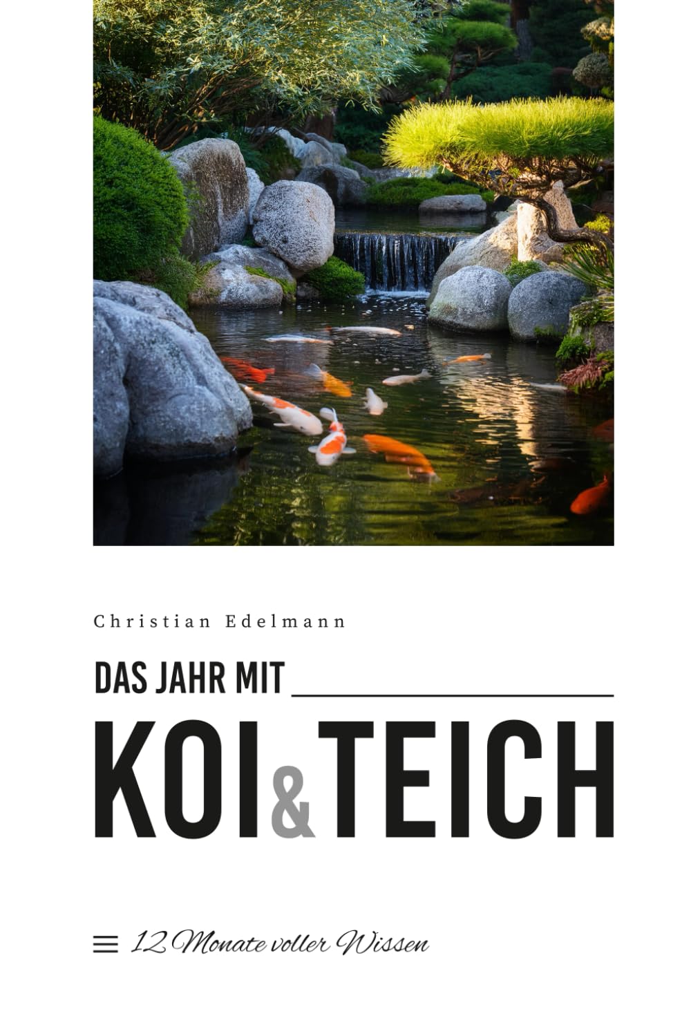 Das Jahr mit Koi & Teich: 12 Monate voll Wissen