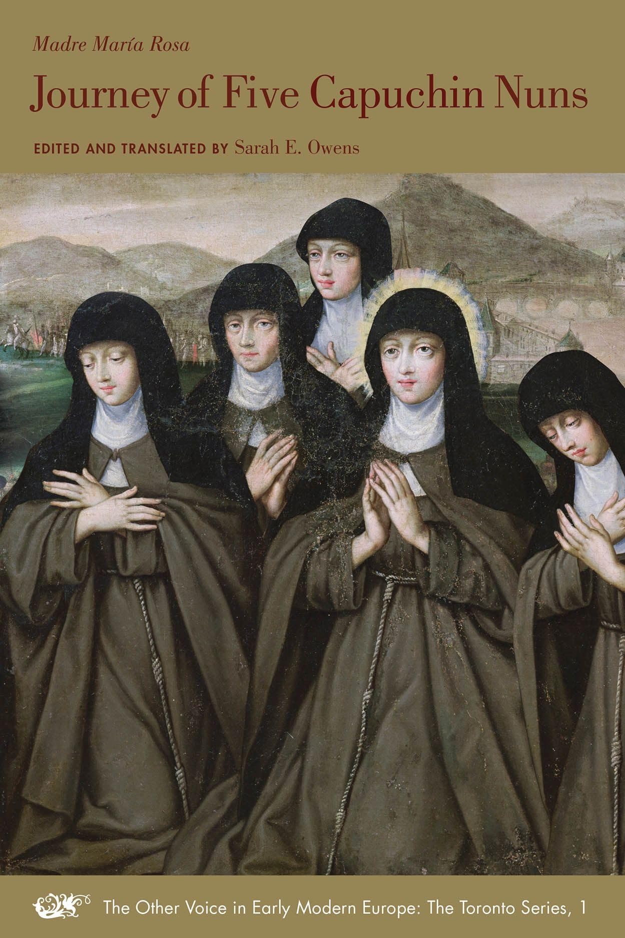Buy Journey of Five Capuchin Nuns: Volume 1 (The Other Voice in Early Modern Europe: The Toronto Series) — BookShops.in