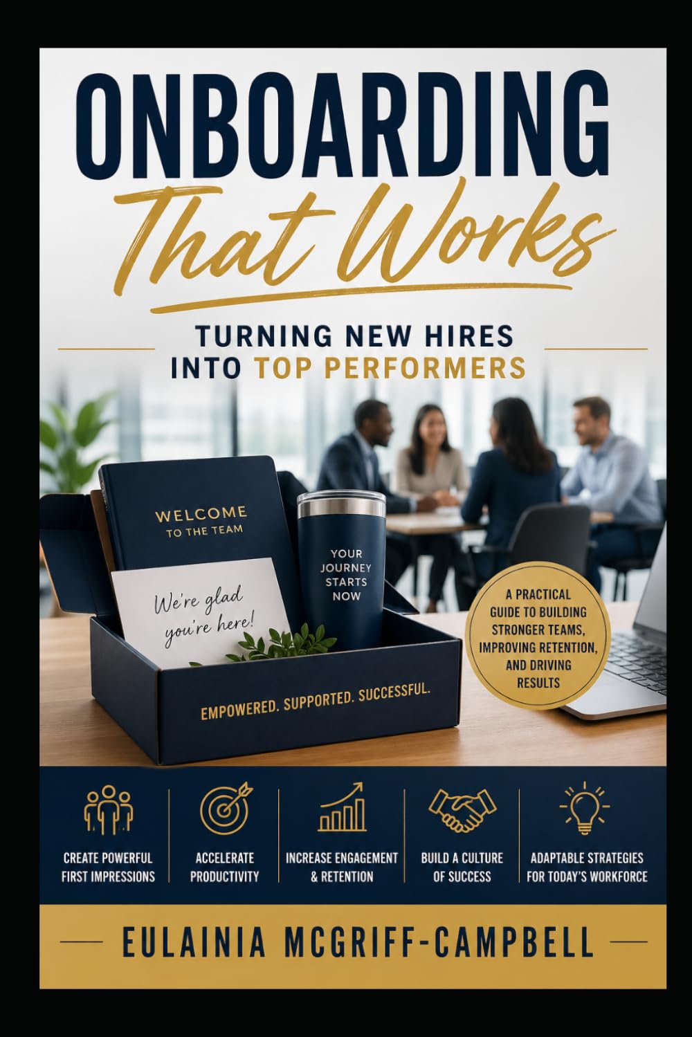 Onboarding That Works—Turning New Hires into Top Performers