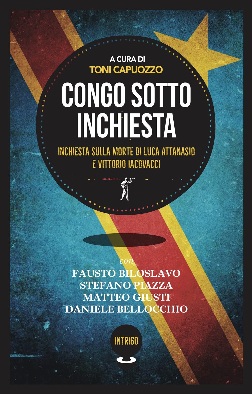 Delitto Diplomatico. La Morte Di Attanasio E Iacovacci In Congo - 4