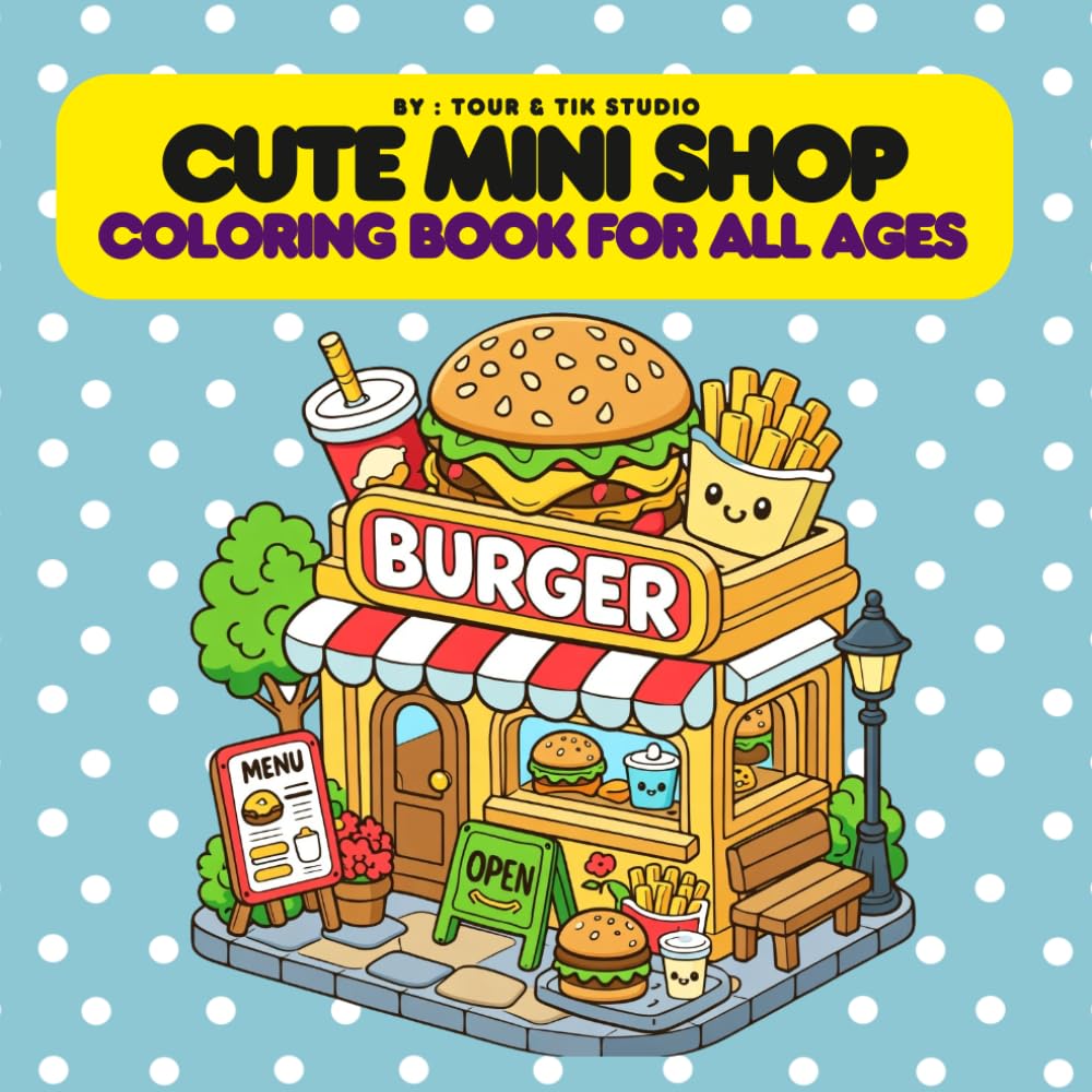 Cute Mini Shop Coloring Book: 50 Adorable Little Store Scenes for Kids, Teens and Adults, Cozy Little Stores & Sweet Shop Scenes for All Ages, 50 Cozy Mini Store Coloring Pages for Relaxation
