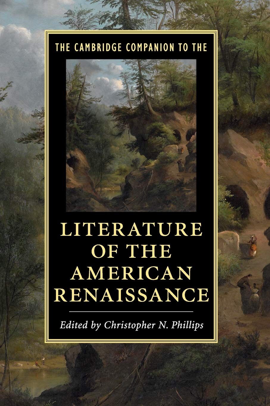 The Cambridge Companion to the Literature of the American Renaissance (Cambridge Companions to Literature)