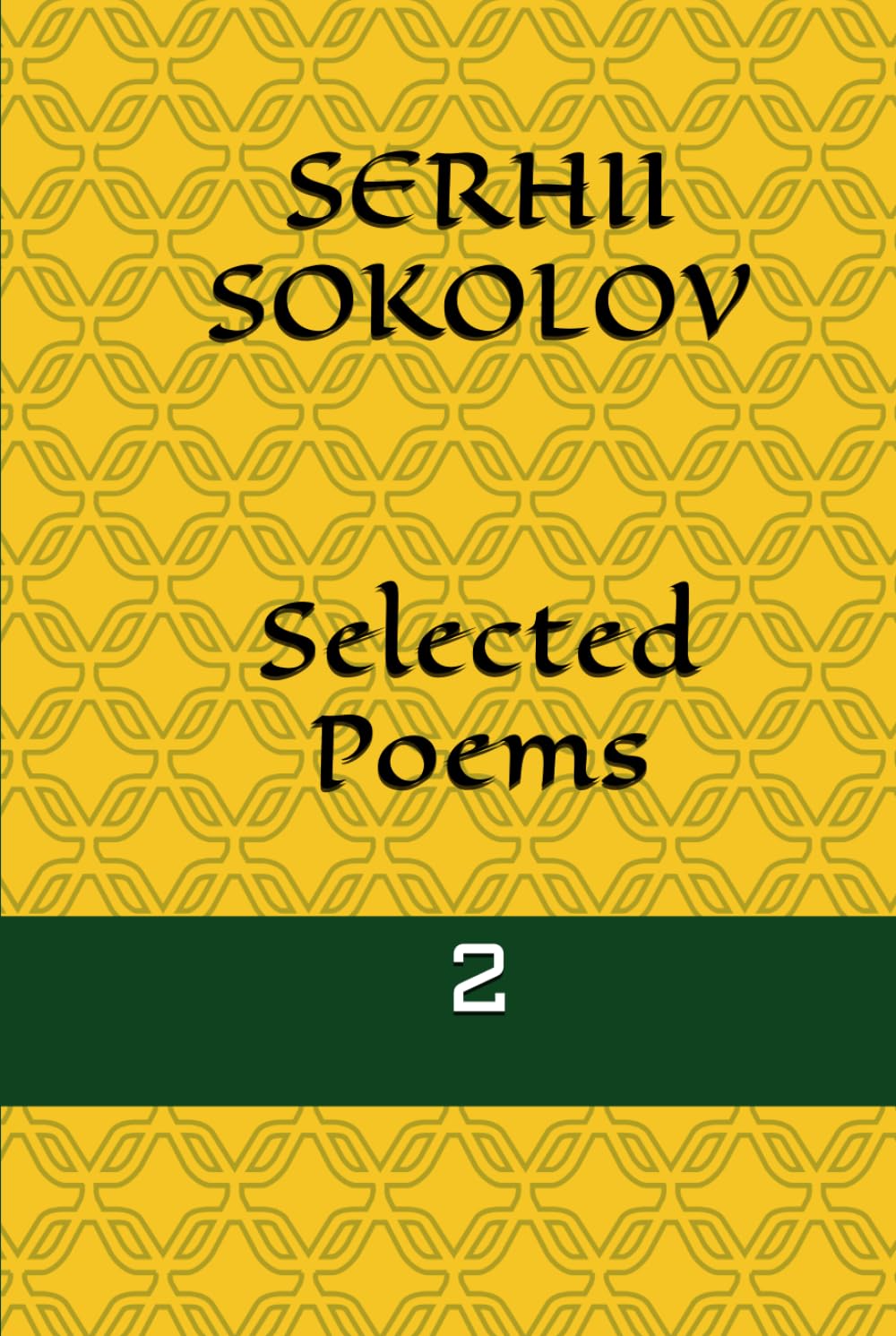 Selected Poems. Vol.2: In Russian with English Translation (Sokolov Poetry)