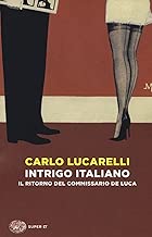 Intrigo italiano. Il ritorno del commissario De Luca Copertina flessibile=206 pagine