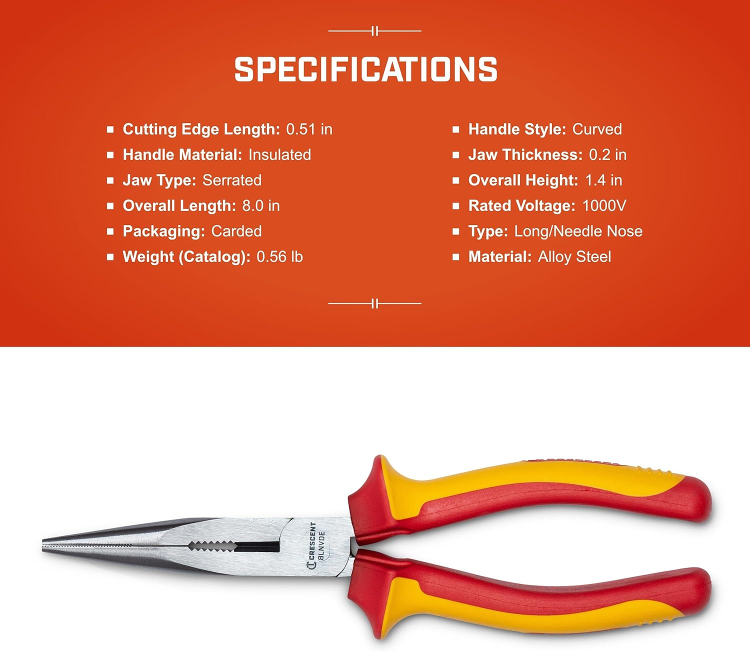 CRESCENT - 8" Long Nose Vde Plier (8LNVDE)
