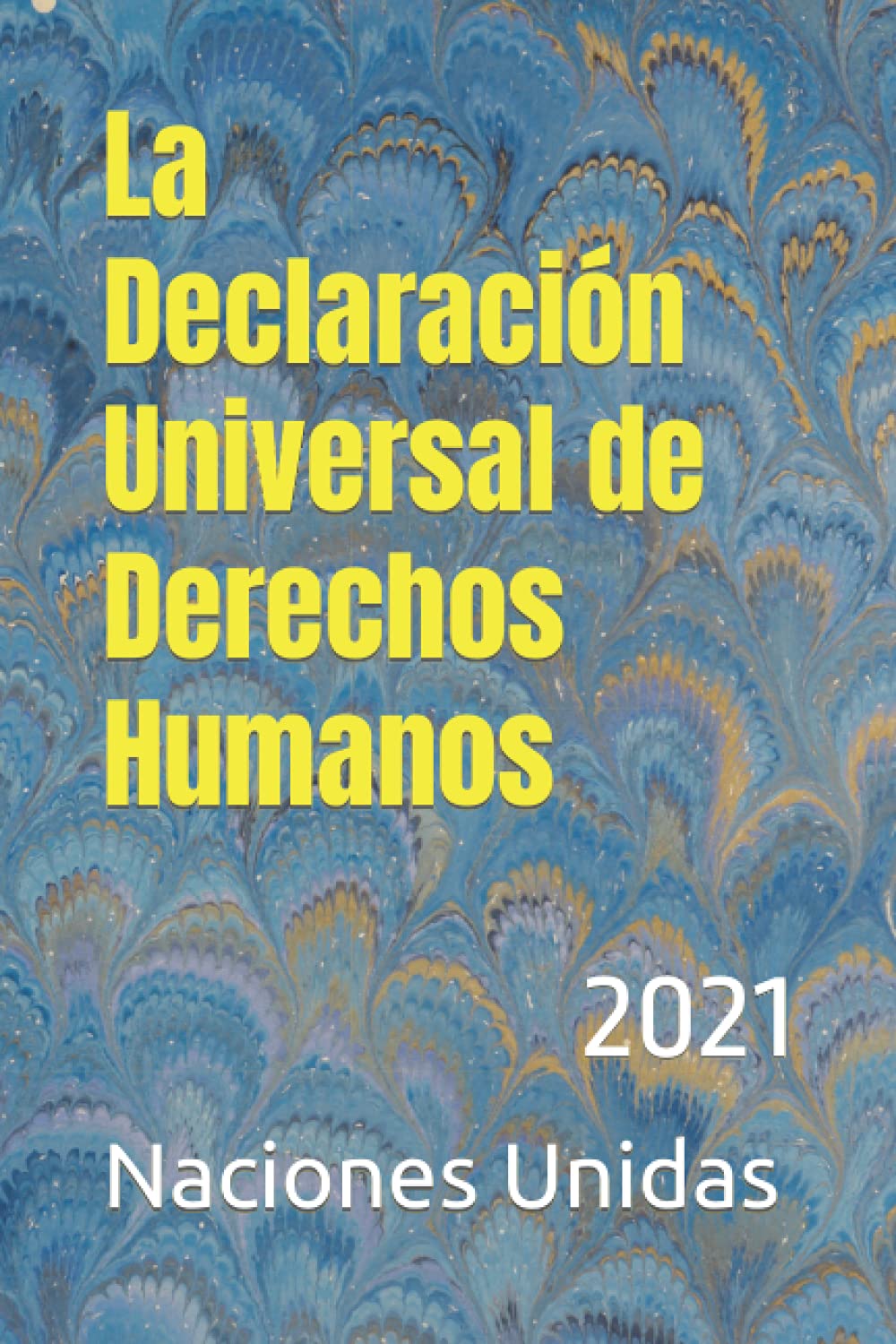 La Declaración Universal de Derechos Humanos: 2021