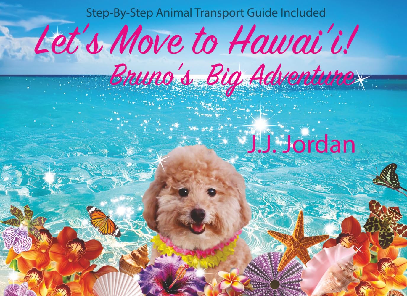 Let's Move to Hawai'i!: Bruno's Big Adventure