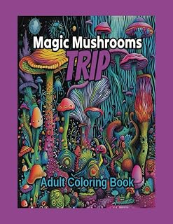 Magic Mushrooms Trip: Adult Coloring Book