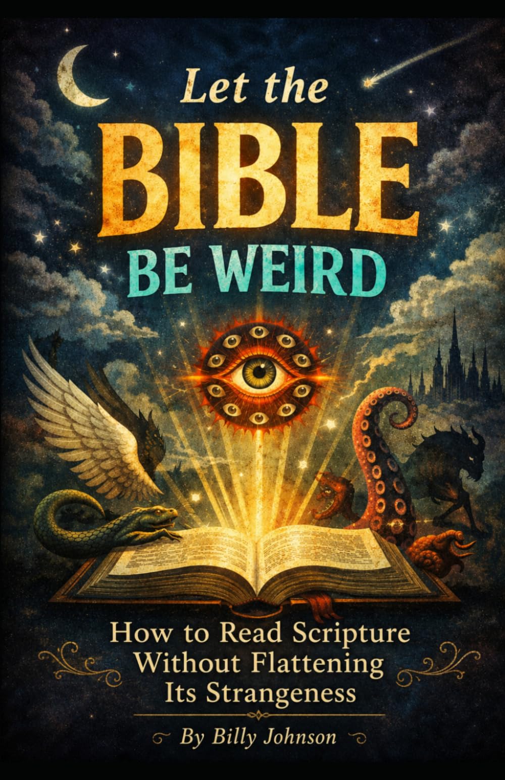 Let The Bible Be Weird: How To Read Scripture Without Flattening Its Strangeness