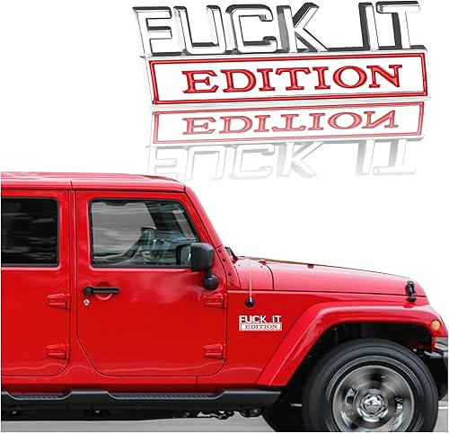 Fuck IT Edition - Adhesivo con emblemas 3D, calcomanía para exterior de automóvil, calcomanía 3D para guardabarros de automóvil, apto para todos los