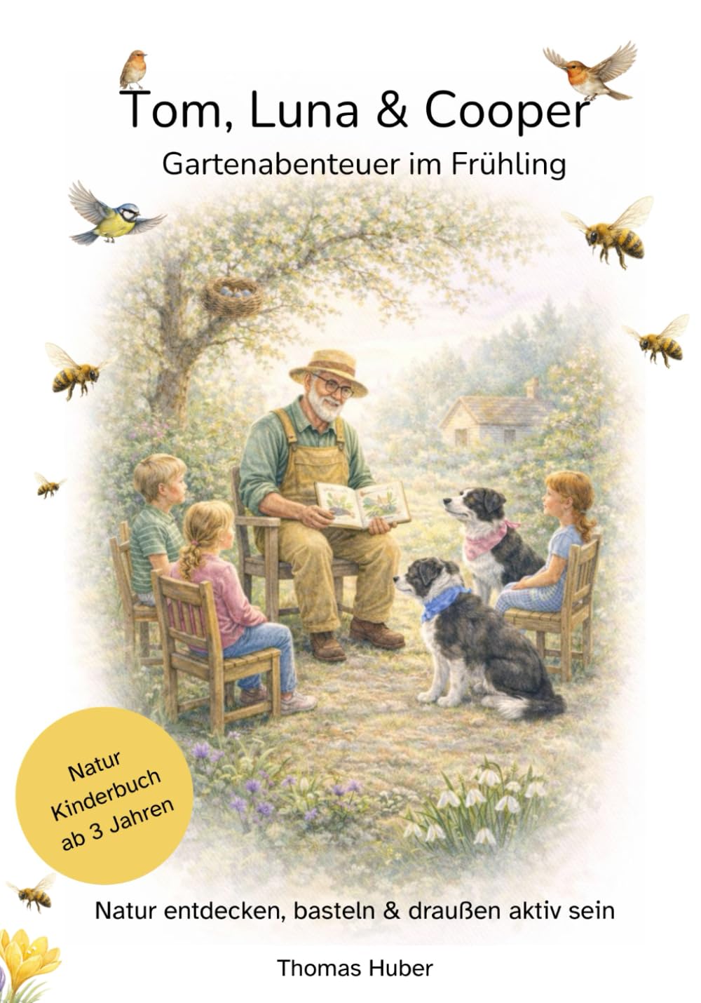 Tom, Luna & Cooper – Gartenabenteuer im Frühling: Frühlings-Vorlesebuch mit Mitmachideen & Naturwissen | Für Familien, Kitas & Großeltern | Ruhige ... Staunen, Lernen & Helfen – auch ohne Garten