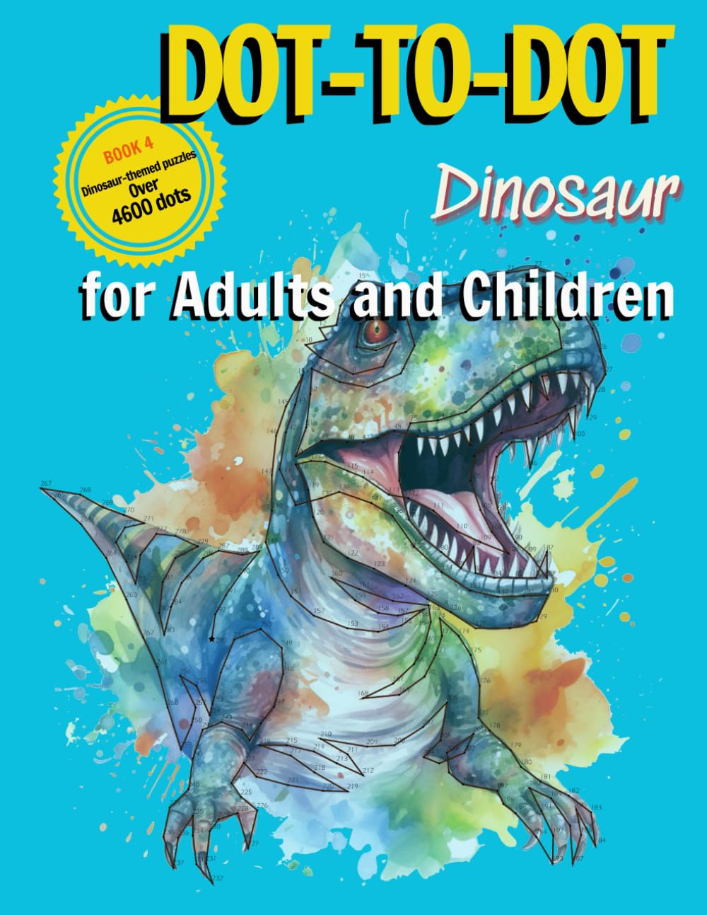 DOT-TO-DOT Dinosaurs for Adults and Children:: Dinosaur-Themed Activity Book - Extreme Puzzles (DOT-TO-DOT Animals for Adults and Children)