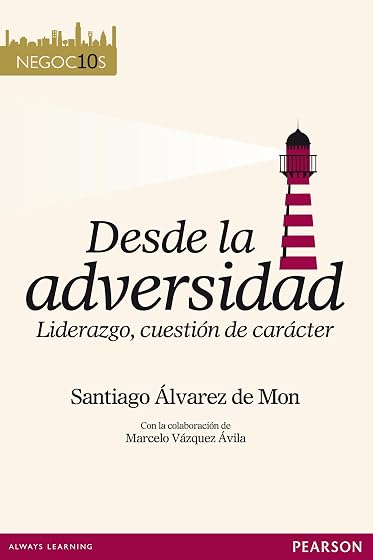 Desde la Adversidad: Liderazgo Cuestion de Caracter