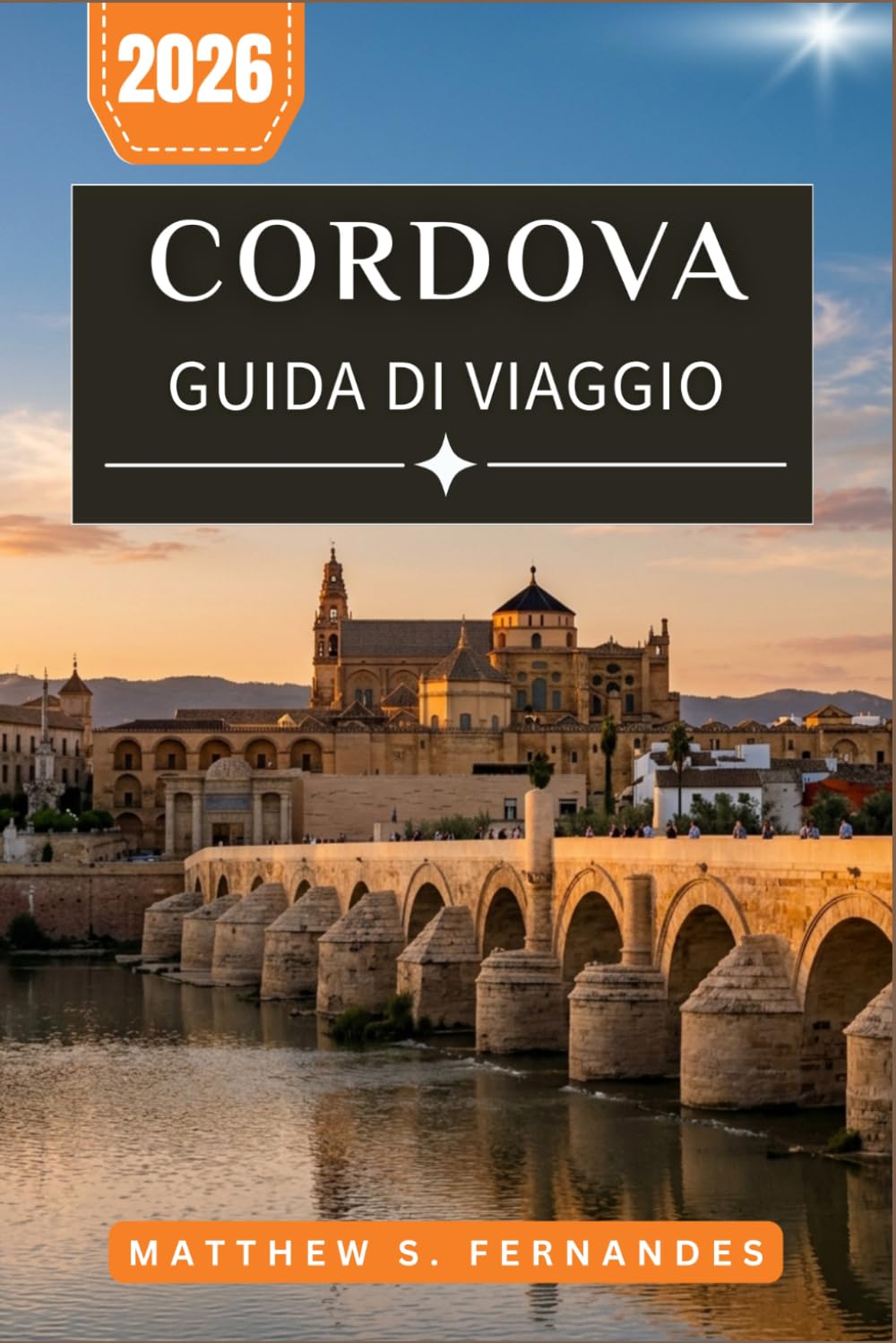 Cordova Guida Di Viaggio 2026: Scopri palazzi moreschi, rovine romane e serate di flamenco nel cuore storico dell'Andalusia