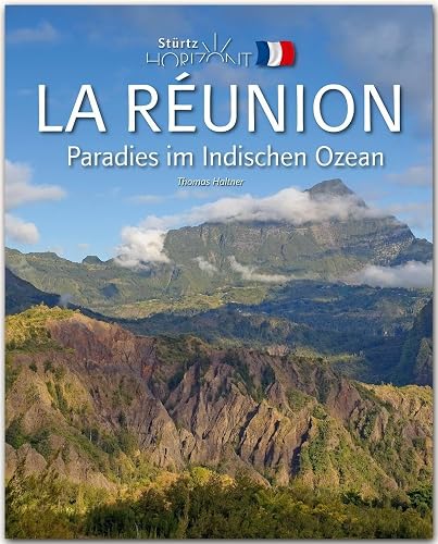 Horizont La Réunion - Paradies im Indischen Ozean: 160 Seiten Bildband mit über 230 Bildern - STÜRTZ Verlag