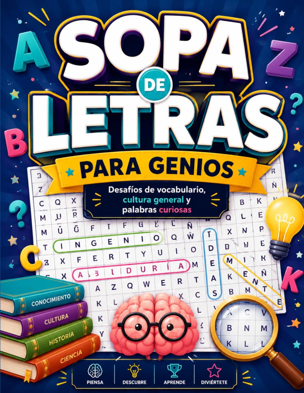 Sopa de Letras para Genios: Desafíos de palabras para ejercitar la mente, la concentración y la agilidad visual