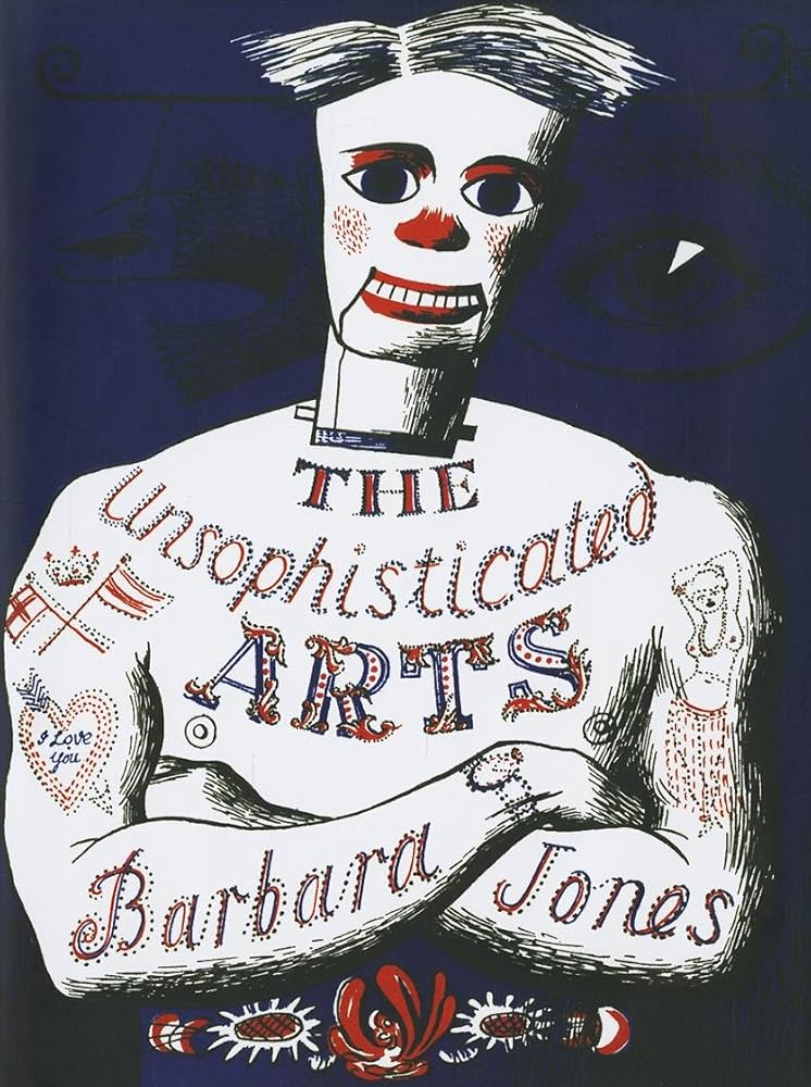 アート・デザイン・音楽 The Unsophisticated Arts / Barbara Jones The Unsophisticated Arts: Amazon.co.uk: Jones, Barbara