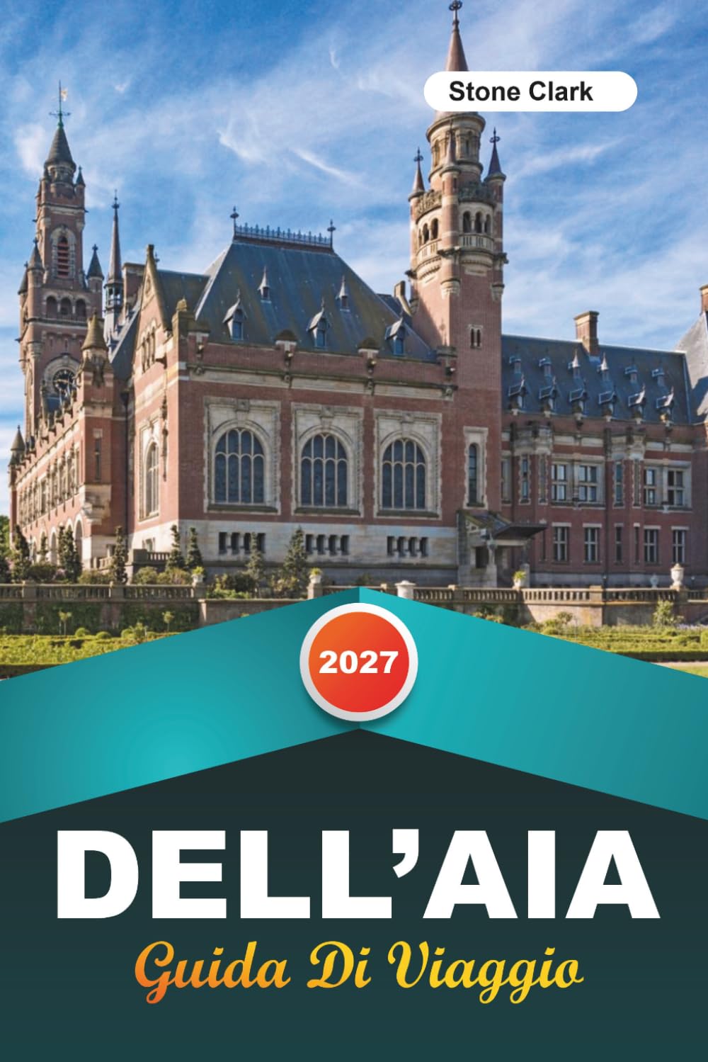 GUIDA DI VIAGGIO DELL'AIA 2027: Consigli da Insider, Gemme Nascoste e Avventure Indimenticabili