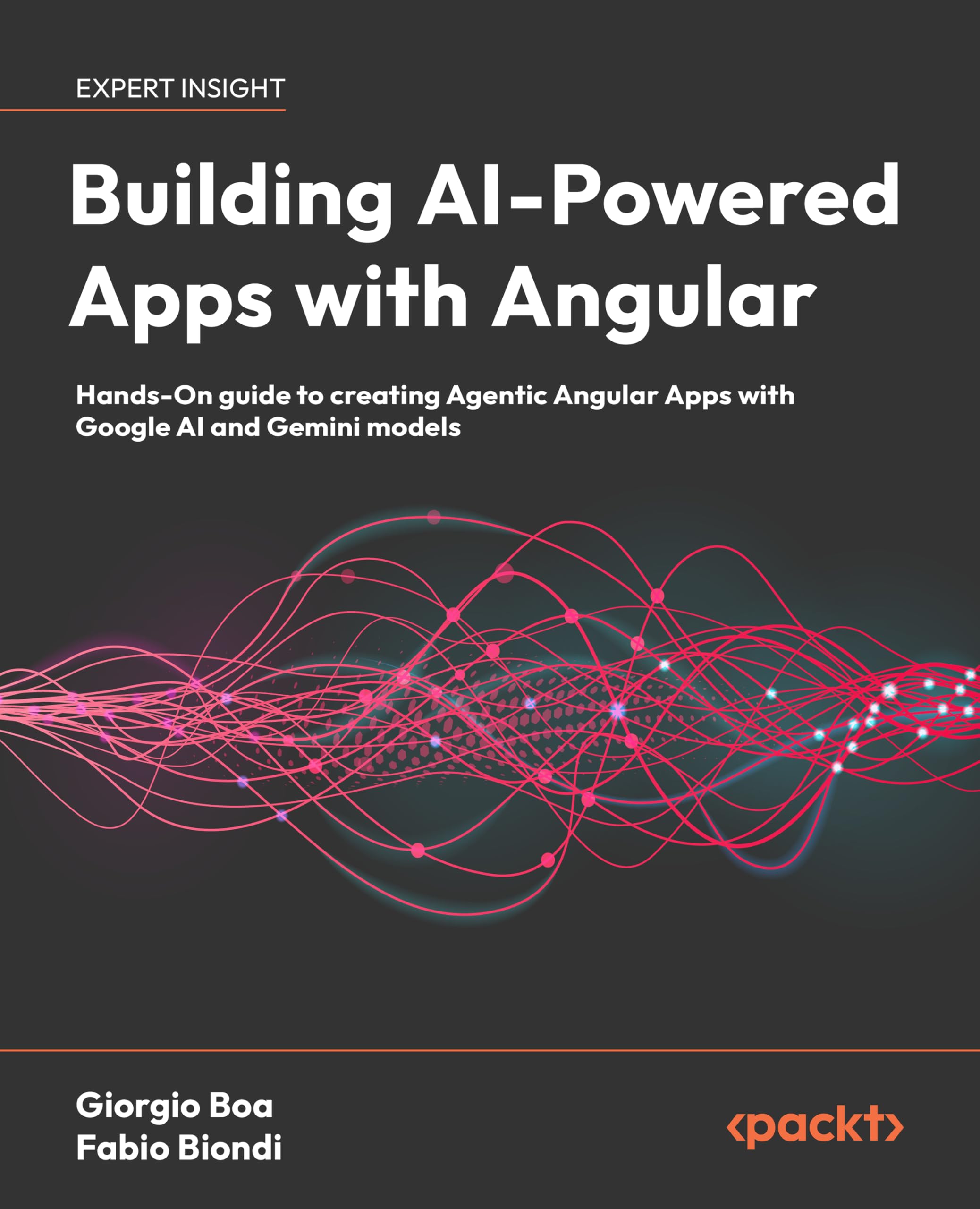 Building AI-Powered Apps with Angular: Hands-On guide to creating Agentic Angular Apps with Google AI and Gemini models