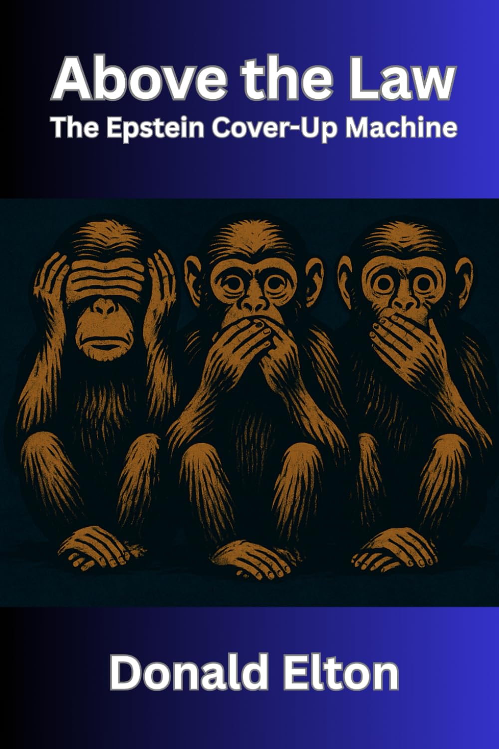 Above the Law: The Epstein Cover-Up Machine