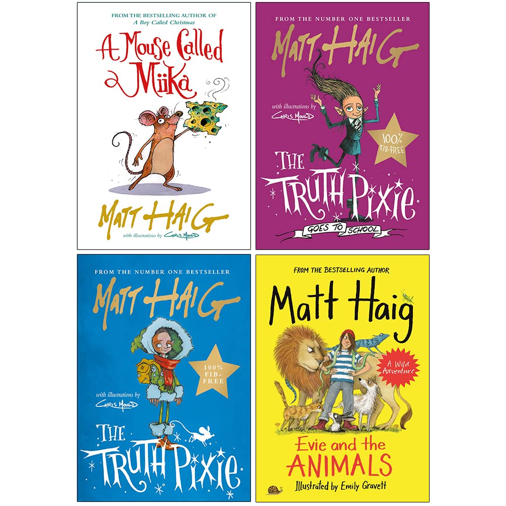 Matt Haig Collection 4 Books Set (Evie And The Animals, A Mouse Called Miika, The Truth Pixie, The Truth Pixie Goes to School)