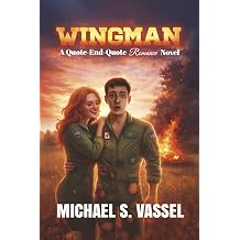 WINGMAN A Quote-End-Quote Romance Novel