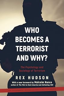 Who Becomes a Terrorist and Why: Landmark Government Study Predicting 9/11, ISIS Precursors & Lone Wolf Attacks