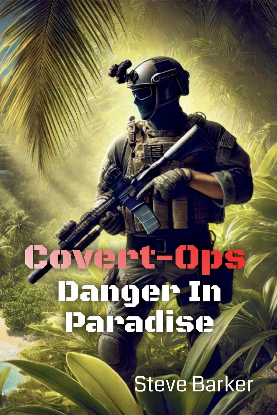 Danger In Paradise: 1 (Covert Ops)