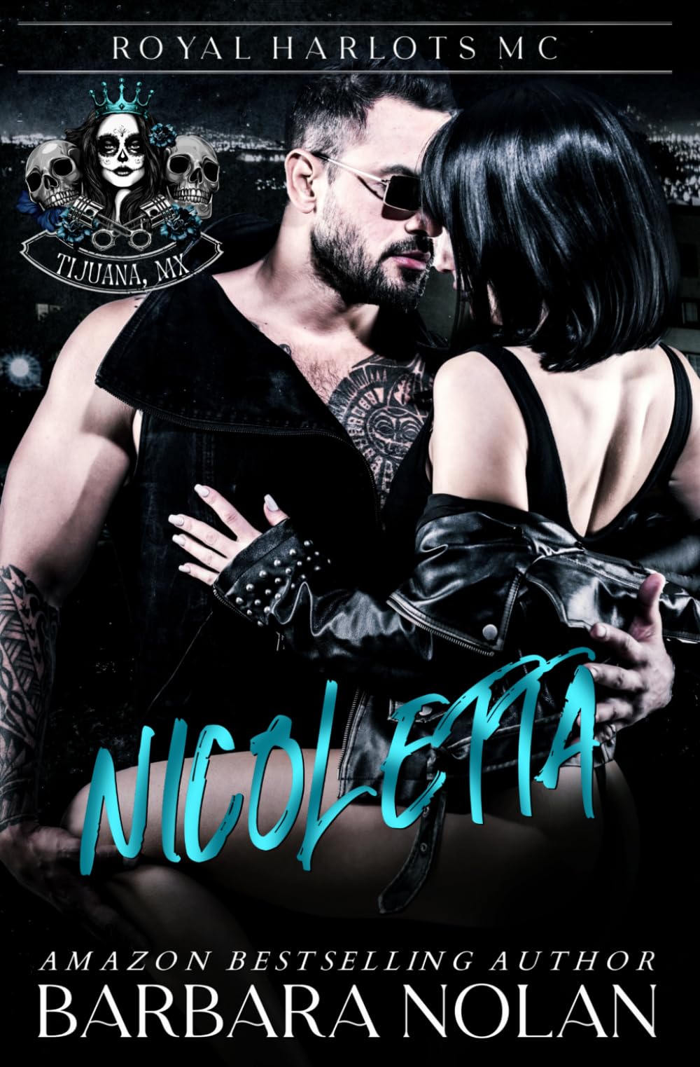 Nicoletta/Royal Harlots MC/Royal Bastards MC Crossover (Duet Book 2) (Royal Harlots MC Tijuana MX)