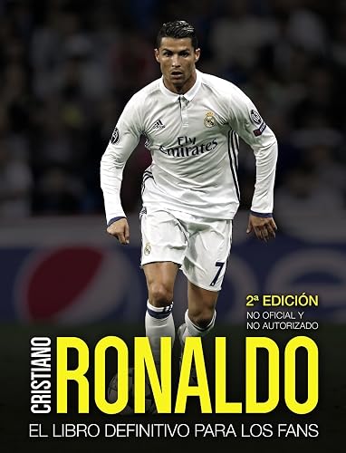 Cristiano Ronaldo: El libro definitivo para los fans. Segunda edición (Libros singulares)