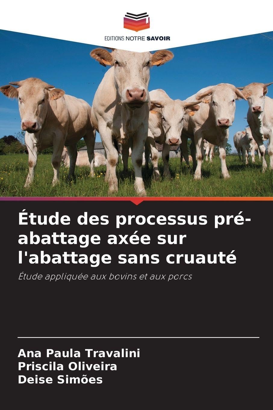 Étude des processus pré-abattage axée sur l'abattage sans cruauté: Étude appliquée aux bovins et aux porcs