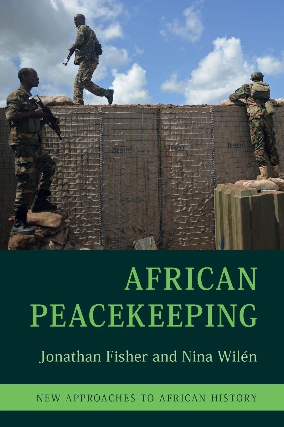 African Peacekeeping: Series Number 17 (New Approaches to African History, Series Number 17)
