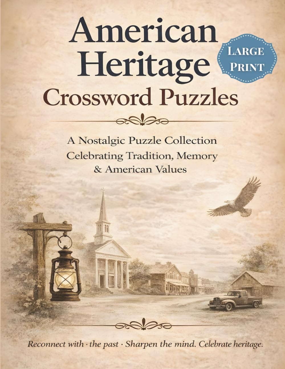 American Heritage Crossword Puzzles: A Nostalgic Puzzle Collection Celebrating Tradition, Memory & American Values (Moon & Maple Books)