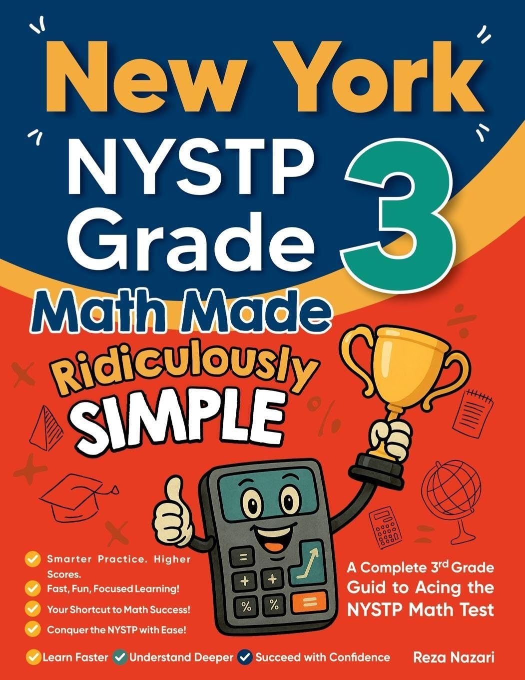 New York NYSTP Grade 3 Math Made Ridiculously Simple: A Comprehensive 3rd Grade Guide to Acing NYSTP Math Test