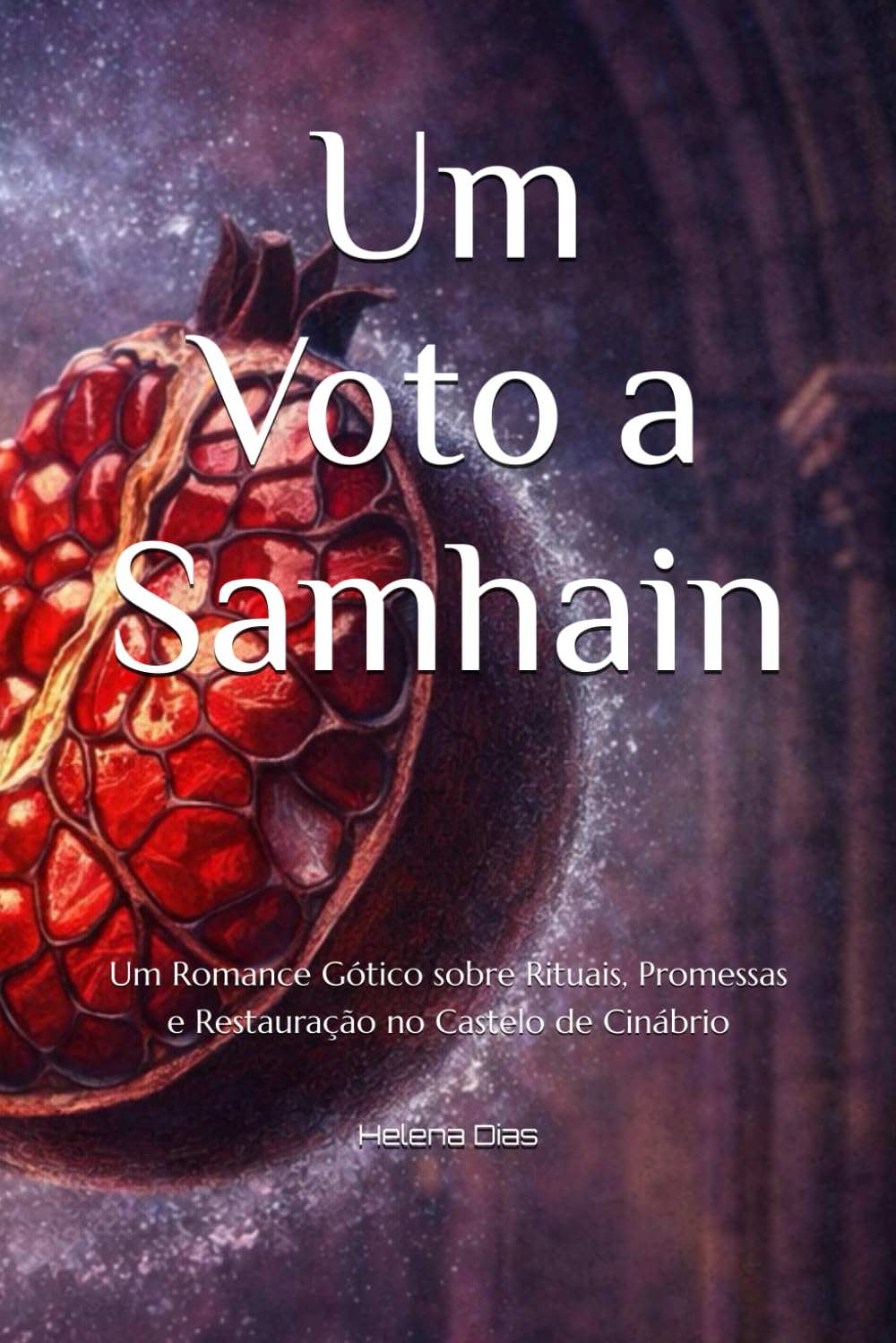 Um Voto a Samhain: Um Romance Gótico sobre Rituais, Promessas e Restauração no Castelo de Cinábrio