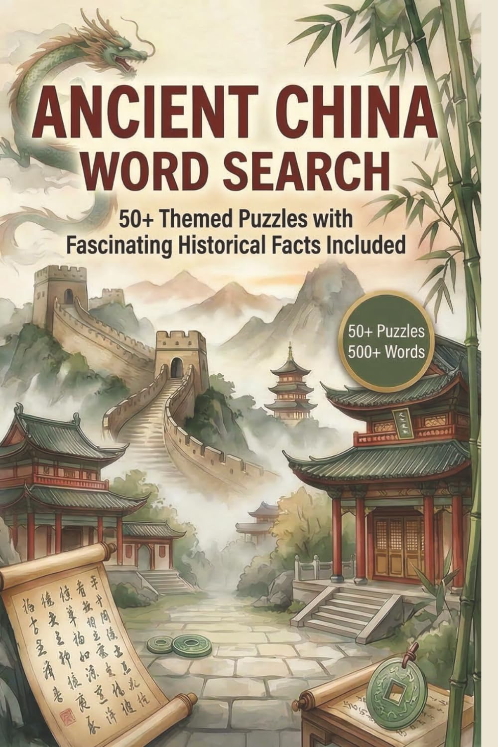 Ancient China Word Search: 50+ Themed Puzzles with Fascinating Historical Facts Included (Ancient Civilization Word Puzzle Series)