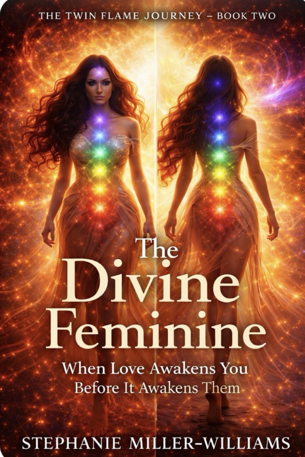 The Twin Flame Journey — Book Two: The Divine Feminine-When Love Awakens You Before It Awakens Them